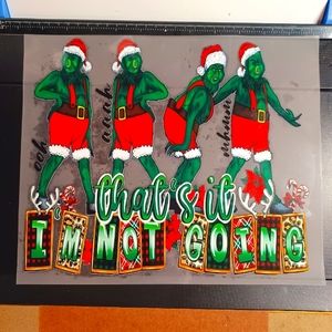 That's it im not going grinch dtf heat transfer